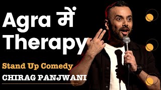 Therapy In Agra  Stand Up Comedy by Chirag Panjwani [upl. by Oneill275]