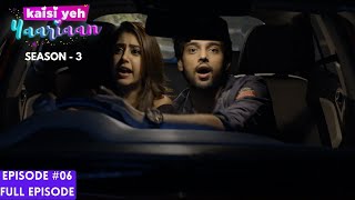 Kaisi Yeh Yaariaan  Season 3  Episode 6  Love or just hand in glove [upl. by Kuster]