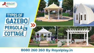 Types of Gazebo Pergola amp House Cottages  8080260260 [upl. by Stelle]