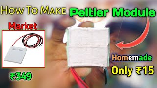 Homemade😍 Peltier Module  How To Make Peltier Module [upl. by Leihcar]