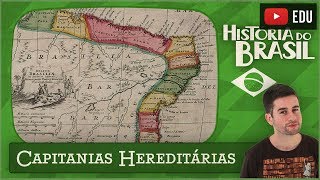 Capitanias Hereditárias ou O Dia Em Que Dividiram a P Toda [upl. by Ahseyd]