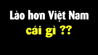 So sánh Việt Nam với Lào [upl. by Dirk]