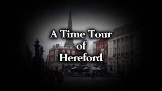 A Time Tour of Hereford [upl. by Reinhard471]