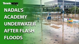 Nadals Academy Underwater After Flash Floods Hit Mallorca [upl. by Peltier329]