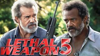 LETHAL WEAPON 5 Teaser 2025 With Mel Gibson amp Danny Glover [upl. by Mildred]