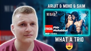 Phir Mohabbat  Arijit Singh Mohd Irfan Saim Bhat  Foreigner Reaction [upl. by Ainahpets]