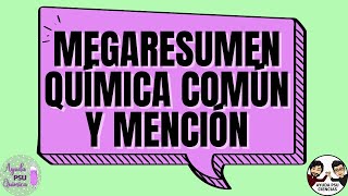 MEGARESUMEN QUÍMICA COMÚN Y MENCIÓN PARTE 2 [upl. by Najib]