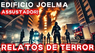 Terror 3 RELATOS assustadores  Incêndio no Edifício Joelma [upl. by Inittirb]