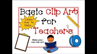 How to Make Basic Clip Art Tutorial for Teachers PowerPoint [upl. by Karol]