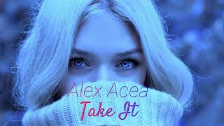 ALEX ACEA  Take It Lofi Version [upl. by Zoba]