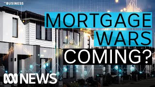 Is there a new round of mortgage wars set to break out  The Business  ABC News [upl. by Suinotna]