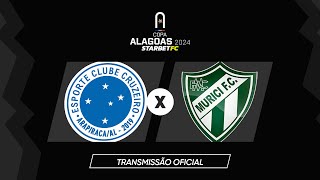 Cruzeiro x Murici  COPA ALAGOAS 2024  3Âª Rodada [upl. by Jorgenson579]