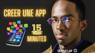 Comment Créer Une Application sans Coder en 15 minutes [upl. by Iila443]