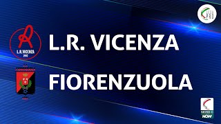 LR Vicenza  Fiorenzuola 11  Gli Highlights [upl. by Eenat785]