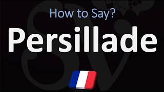 How to Pronounce Persillade CORRECTLY [upl. by Innoc]