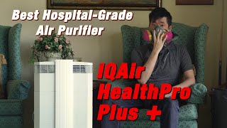 Best HospitalGrade Air Purifier Review IQAir HealthPro Plus COVID19HEPA VOC PM25  Ep407 [upl. by Nivanod149]