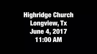 Highridge Church  Longview Tx [upl. by Normac]