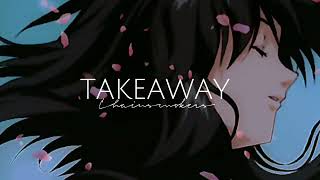 Takeaway  Chainsmokers Speed up [upl. by Delmore496]