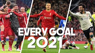 Every Liverpool goal from 2021 Alissons header Salahs solo stunners amp more [upl. by Edelstein]