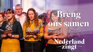 Breng ons samen  Nederland Zingt [upl. by Sherwynd]