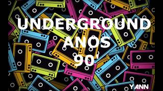 UNDERGROUND ANOS 90  PARTE 002 [upl. by Mordecai]