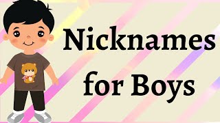 Nicknames for Boys  Which Nickname Is Perfect for You funny nicknames for boys  Boys Nick names [upl. by Atrebor]