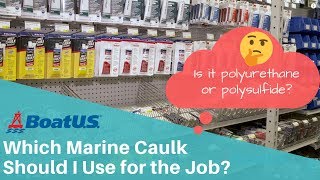 Marine Sealants Boat Caulking and Mastics Which Do I Use  BoatUS [upl. by Drescher]