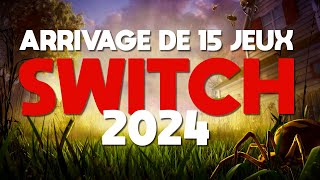 15 JEUX VIDEO à découvrir sur NINTENDO SWITCH en 2024  Dates de sortie des jeux à venir [upl. by Ttesil444]