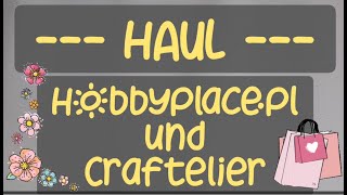 Haul  Hobbyplacepl  Craftelier  Stempel  Schablonen  verschiedene BastelTools  Papier [upl. by Ellebyam]