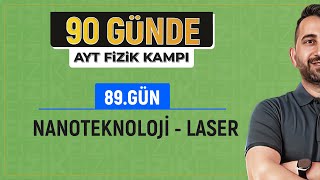 Nanoteknoloji ve Laser Işınları Konu Anlatımı  2025 AYT Fizik kampı [upl. by Irisa]