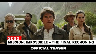 Official Teaser Mission Impossible – The Final Reckoning Thriller 2025 Tom Cruise [upl. by Tisdale]