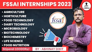 FSSAI Internship 2023Food TechAgricultureHorticultureDairy TechBiotechMicrobiology Internship [upl. by Eatnwahs]