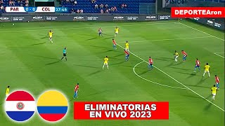 🔴PARAGUAY VS COLOMBIA EN VIVO  ELIMINATORIAS SUDAMERICANAS MUNDIAL 2026 [upl. by Melnick522]