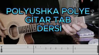 POLYUSHKA POLYE GİTAR TAB DERSİ cover enstrümantal [upl. by Siravart749]