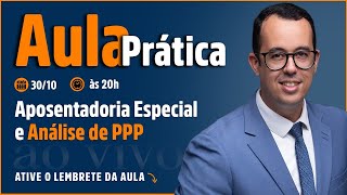 AULA PRÁTICA  COMO ADVOGAR EM APOSENTADORIA ESPECIAL [upl. by Mcspadden64]