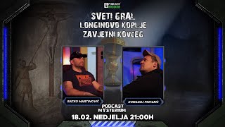 Podcast Mysterium 73  SVETI GRAL  ZAVJETNI KOVČEG  LONGINOVO KOPLJE [upl. by Nylia25]