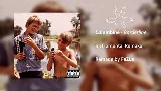 Columbine  Borderline Instrumental Remake Remade by FeZus [upl. by Hercule563]