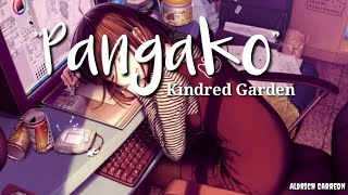 Kindred Garden  Pangako  Lyrics [upl. by Jarrett]