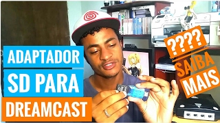 DREAMCAST SD CARD COMO FUNCIONA O ADAPTADOR SAIBA MAIS [upl. by Pilar]