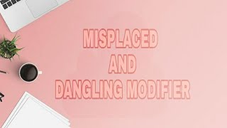 Misplaced and Dangling Modifiers [upl. by Hew]