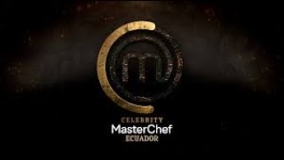 Masterchef Celebrity Ecuador  En Vivo  Capitulo 37 [upl. by Dirtsa487]