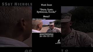 What does “Ears Open Eyeballs Click” mean usmc ssgtnichols marines [upl. by Candide540]