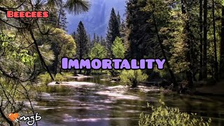 Immortality lyrics official 2022  Beegees version [upl. by Carma]