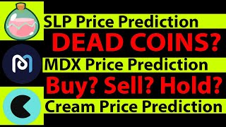 Is SLP MDX and CREAM Finance Are Dead Coins SCAM or Other Issues Price Prediction  Next Target [upl. by Lesab]