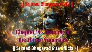 Srimad Bhagavad Gita English  Yatharth Geeta  Chapter 14  Division of the Three Properties [upl. by Tiffani204]