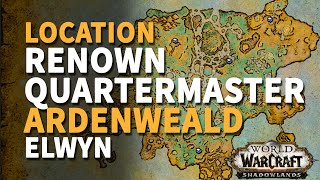 Renown Quartermaster Vendor Location WoW Elwyn Ardenweald [upl. by Ahseina]