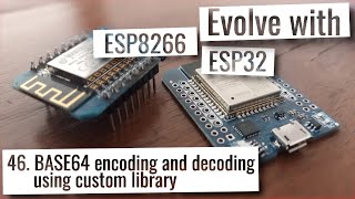 ESP32 amp ESP8266  BASE64 encoding and decoding using custom library [upl. by Llamaj]