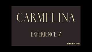 Experience 7 Carmelina [upl. by Aiuqat]