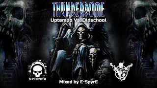 Thunderdome  Uptempo Vs Oldschool 2 By ESpyrE [upl. by Keeton]