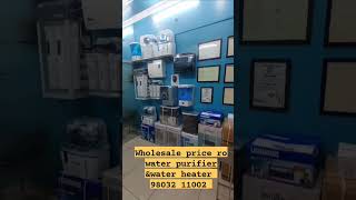 Wholesale price ro water purifier ampwater heater all city supply 98032 11002 whatsapp [upl. by Aibun23]